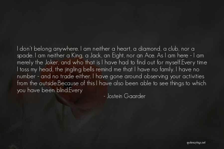 Ace Of Spade Quotes By Jostein Gaarder