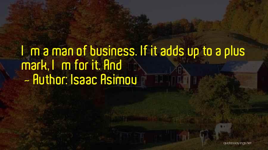 Ace Trappola Quotes By Isaac Asimov