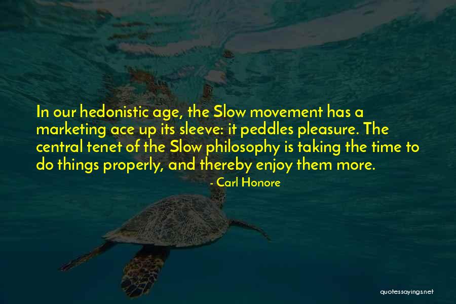 Ace Up Your Sleeve Quotes By Carl Honore Ace Up Your Sleeve Quotes By Carl Honore