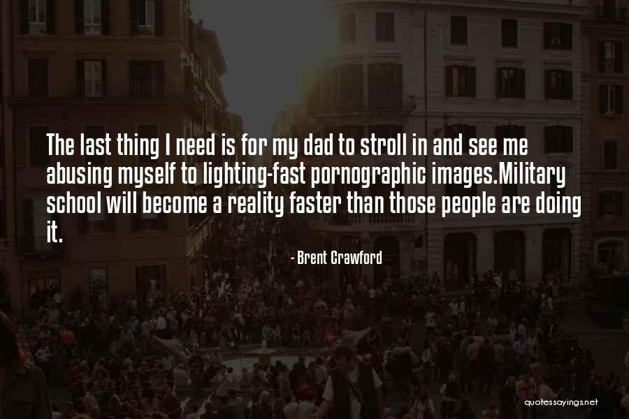 Acecho Insecticida Quotes By Brent Crawford Acecho Insecticida Quotes By Brent Crawford