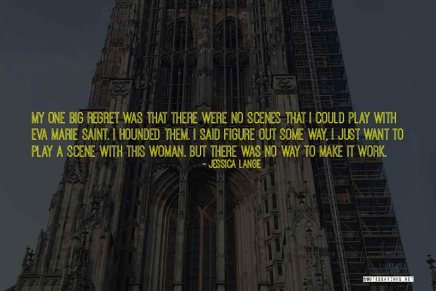 Aceea I Quotes By Jessica Lange Aceea I Quotes By Jessica Lange