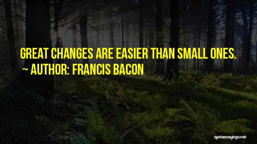 Aceeasi Sau Quotes By Francis Bacon