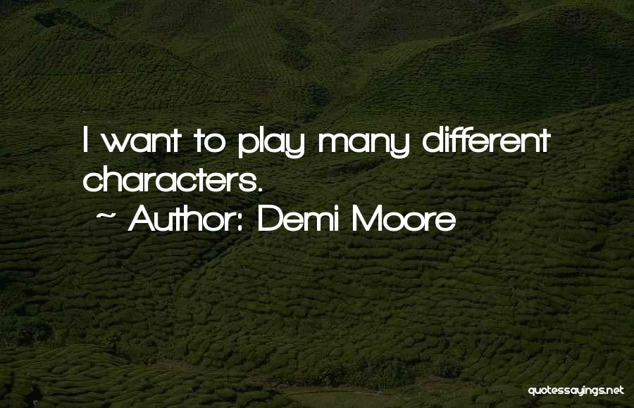 Aceeasi Situatie Quotes By Demi Moore