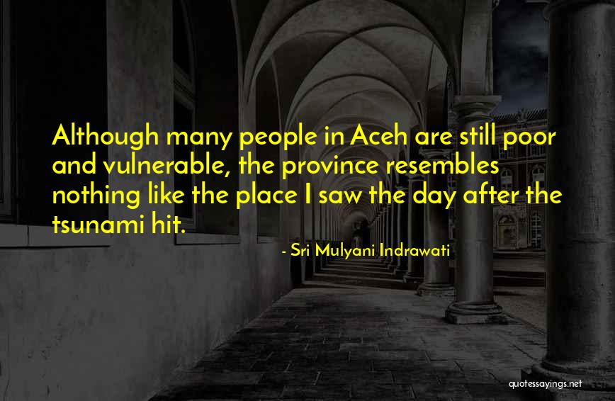 Aceh Quotes By Sri Mulyani Indrawati Aceh Quotes By Sri Mulyani Indrawati