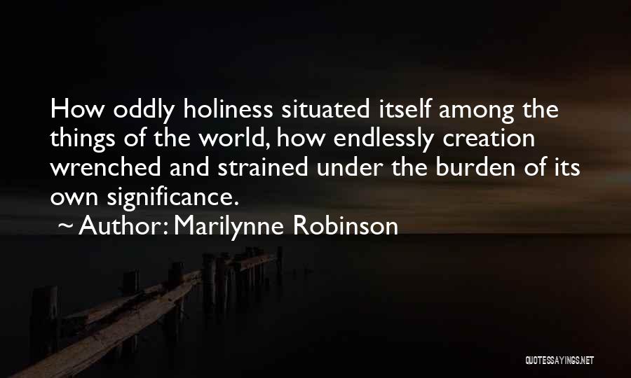 Acelais Quotes By Marilynne Robinson