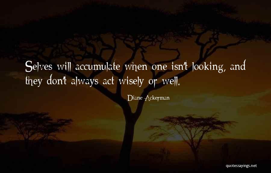Aceleasi Quotes By Diane Ackerman Aceleasi Quotes By Diane Ackerman