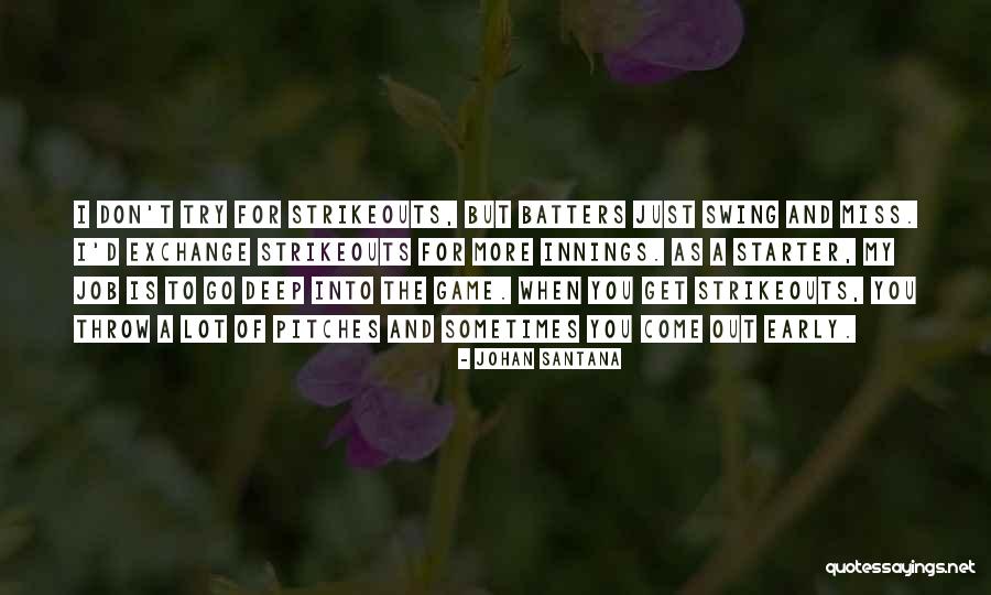 Aceleasi Quotes By Johan Santana Aceleasi Quotes By Johan Santana