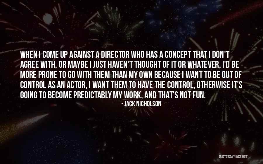 Aceptomine Quotes By Jack Nicholson Aceptomine Quotes By Jack Nicholson