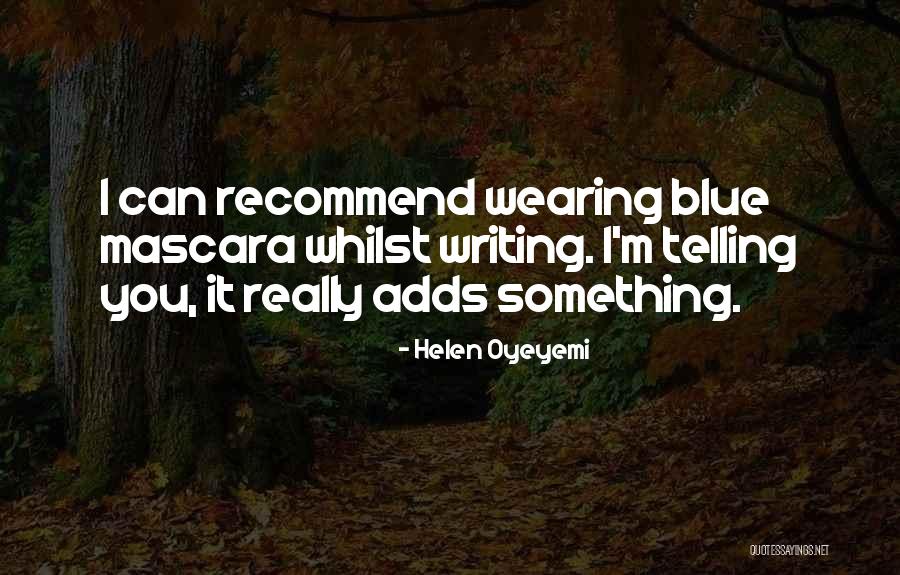 Acerbo Y Quotes By Helen Oyeyemi Acerbo Y Quotes By Helen Oyeyemi