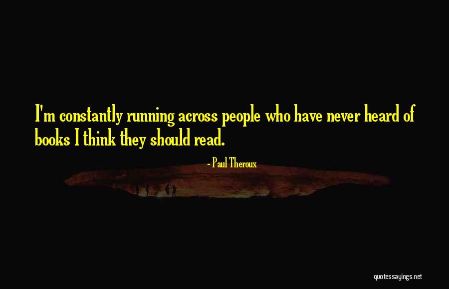 Acercamiento Sinonimo Quotes By Paul Theroux Acercamiento Sinonimo Quotes By Paul Theroux