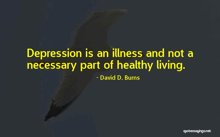 Acerenza To Avellino Quotes By David D. Burns Acerenza To Avellino Quotes By David D. Burns