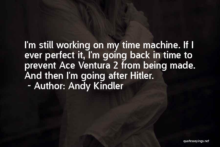 Aces Up Quotes By Andy Kindler