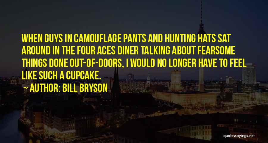 Aces Up Quotes By Bill Bryson