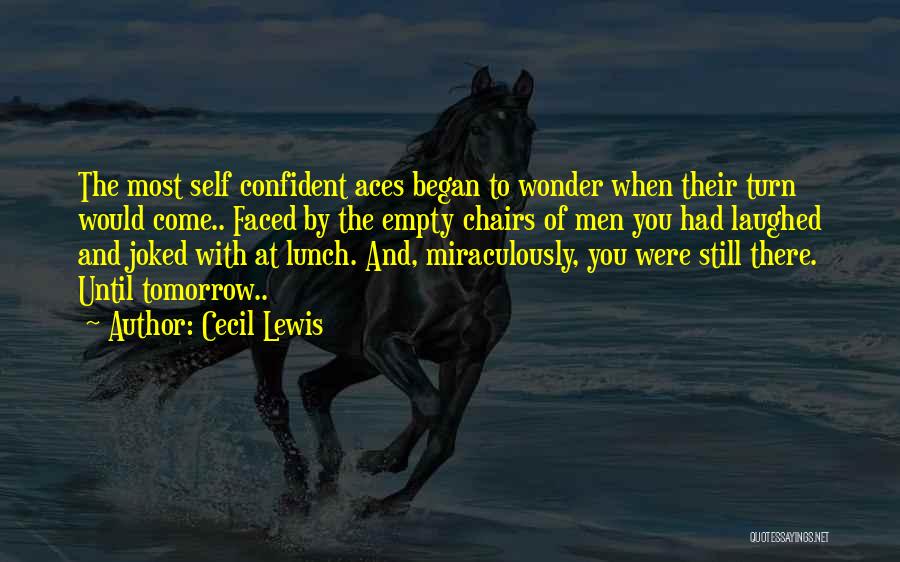 Aces Up Quotes By Cecil Lewis