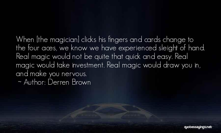 Aces Up Quotes By Derren Brown