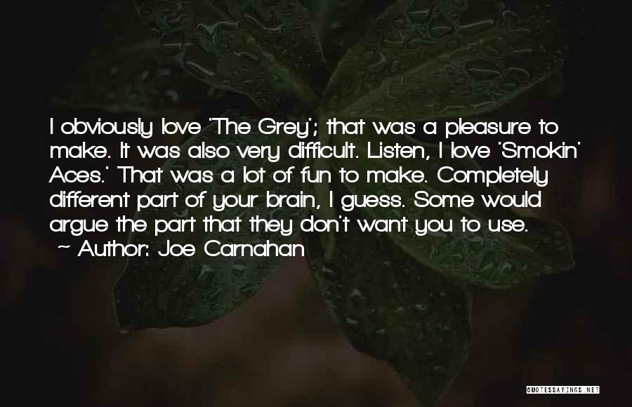 Aces Up Quotes By Joe Carnahan