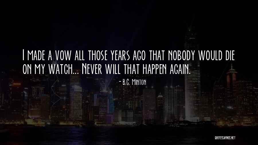 Aceves Family Farms Quotes By B.C. Minton Aceves Family Farms Quotes By B.C. Minton