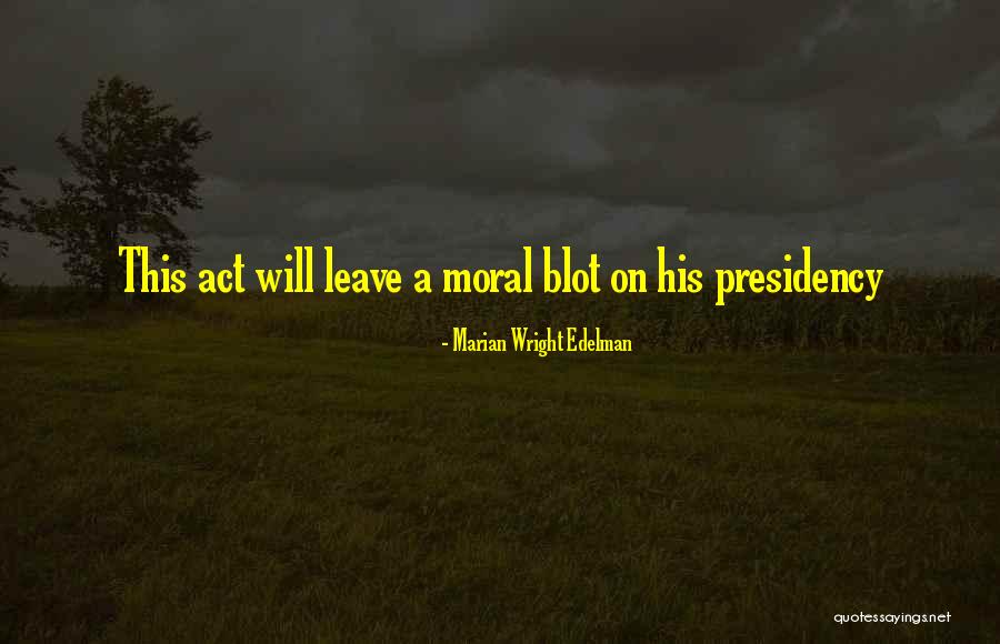 Achakzai Pics Quotes By Marian Wright Edelman Achakzai Pics Quotes By Marian Wright Edelman