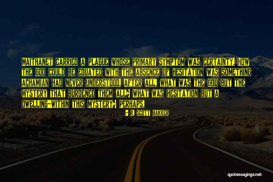 Achamian Quotes By R. Scott Bakker Achamian Quotes By R. Scott Bakker