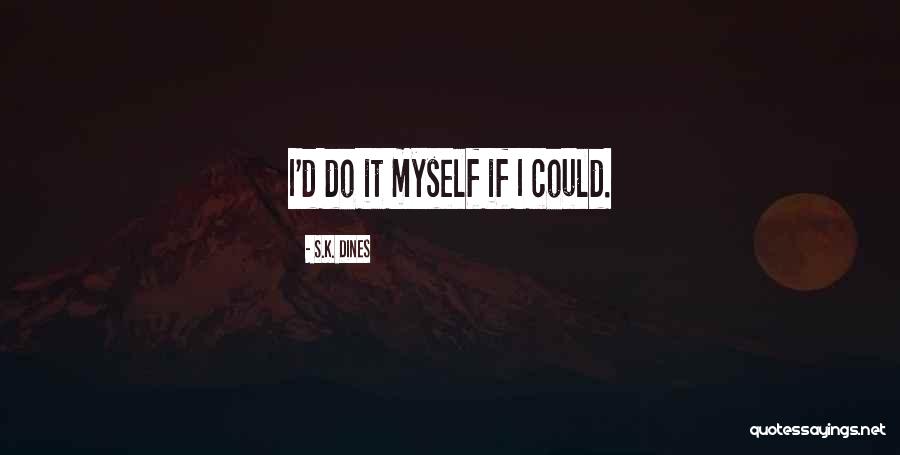 Achans Confession Quotes By S.K. Dines Achans Confession Quotes By S.K. Dines