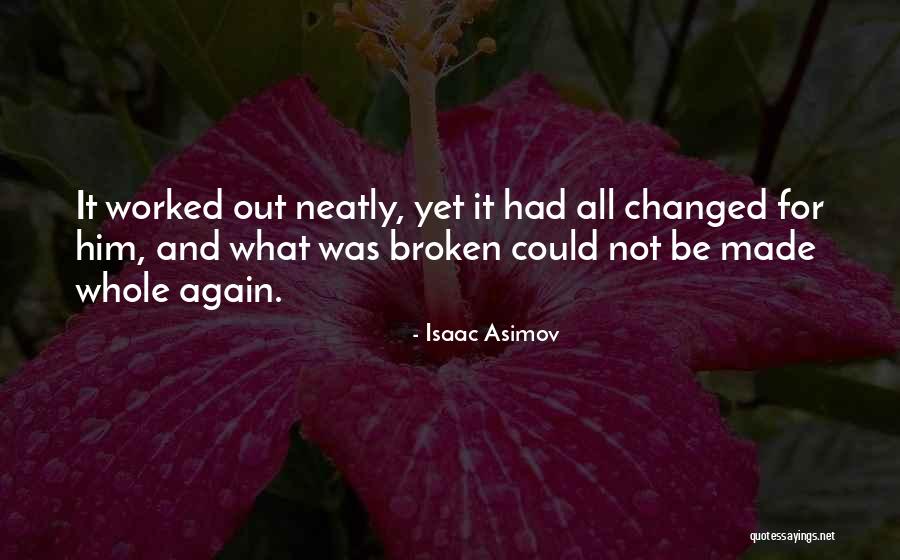 Achanta Constituency Quotes By Isaac Asimov Achanta Constituency Quotes By Isaac Asimov