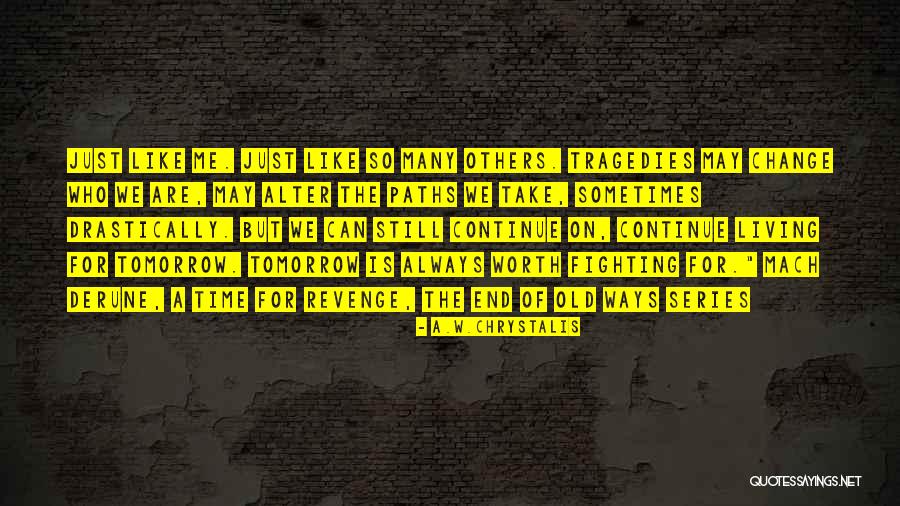 Achar Quotes By A.W.Chrystalis Achar Quotes By A.W.Chrystalis