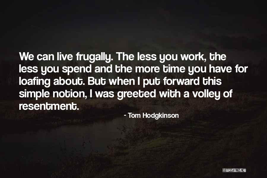 Achar Quotes By Tom Hodgkinson Achar Quotes By Tom Hodgkinson