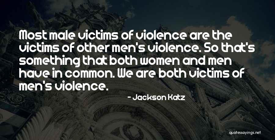 Achard De Legumes Quotes By Jackson Katz Achard De Legumes Quotes By Jackson Katz
