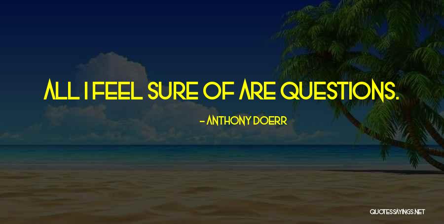 Achariya Techno Quotes By Anthony Doerr