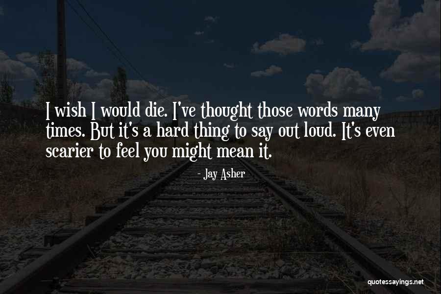 Acharnement Def Quotes By Jay Asher Acharnement Def Quotes By Jay Asher
