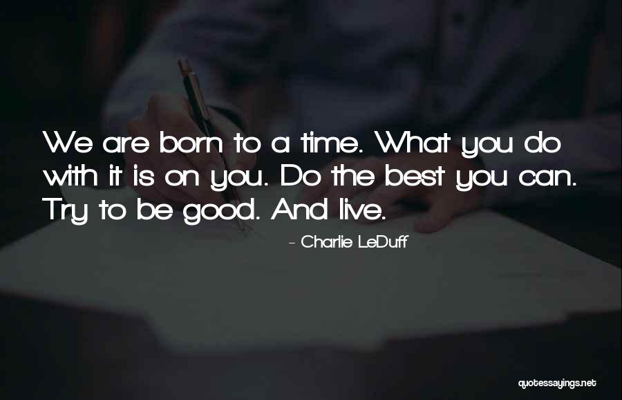 Achati Quotes By Charlie LeDuff Achati Quotes By Charlie LeDuff
