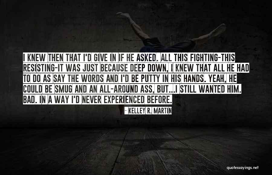 Achati Quotes By Kelley R. Martin Achati Quotes By Kelley R. Martin