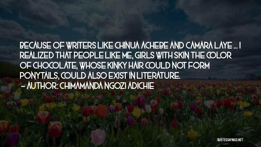 Achebe's Quotes By Chimamanda Ngozi Adichie