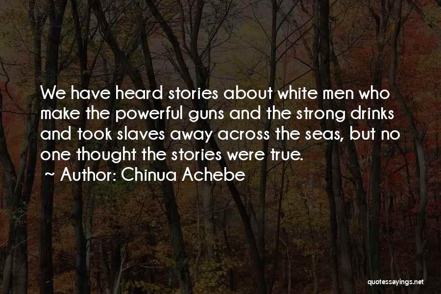 Achebe's Quotes By Chinua Achebe