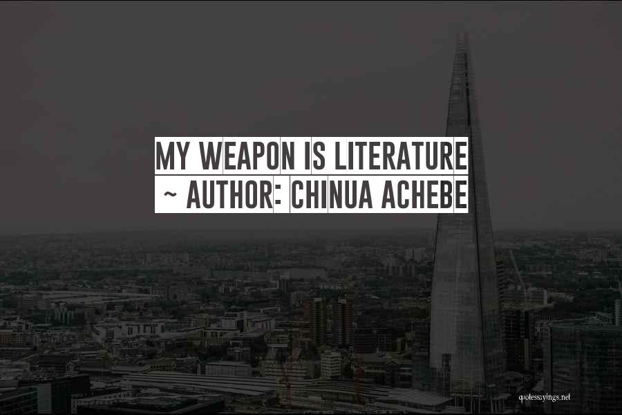 Achebe's Quotes By Chinua Achebe