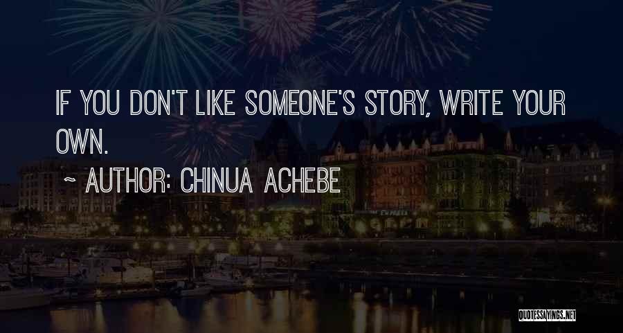 Achebe's Quotes By Chinua Achebe