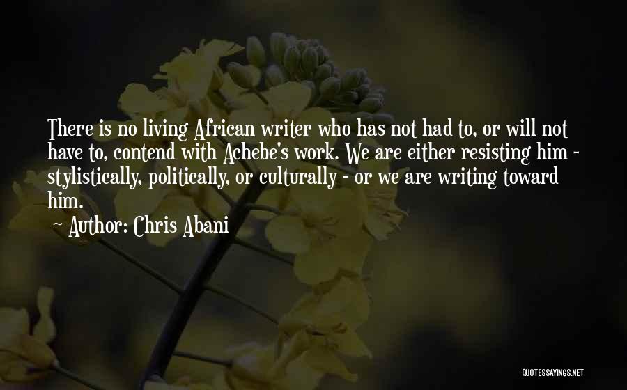 Achebe's Quotes By Chris Abani