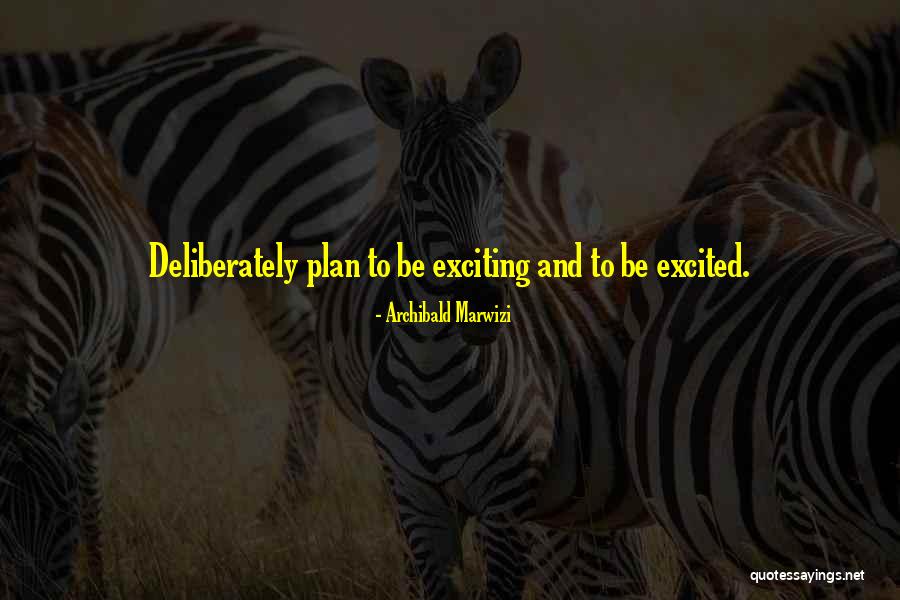 Achievable Goals Quotes By Archibald Marwizi Achievable Goals Quotes By Archibald Marwizi