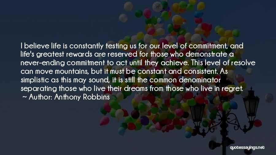 Achieve All Your Dreams Quotes By Anthony Robbins