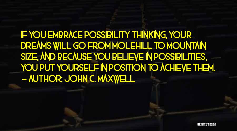 Achieve All Your Dreams Quotes By John C. Maxwell