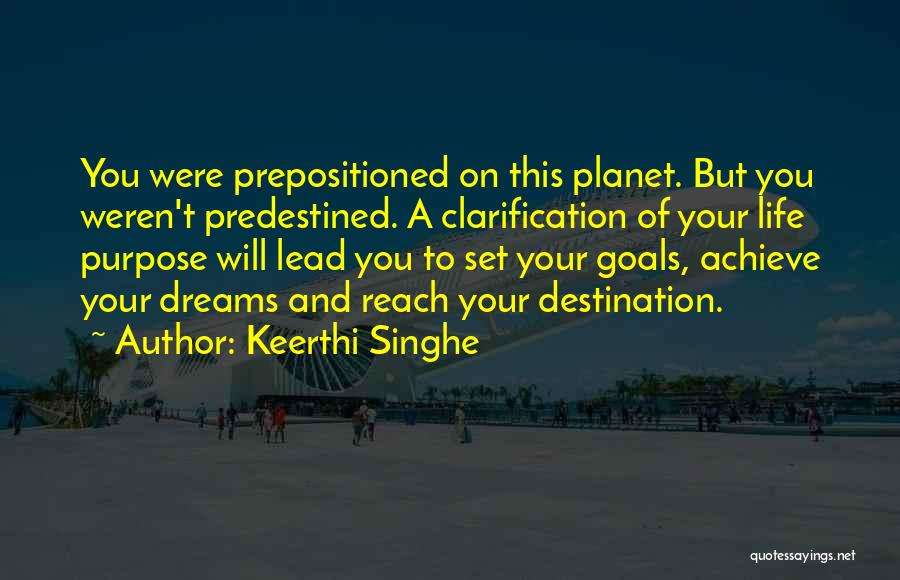 Achieve All Your Dreams Quotes By Keerthi Singhe