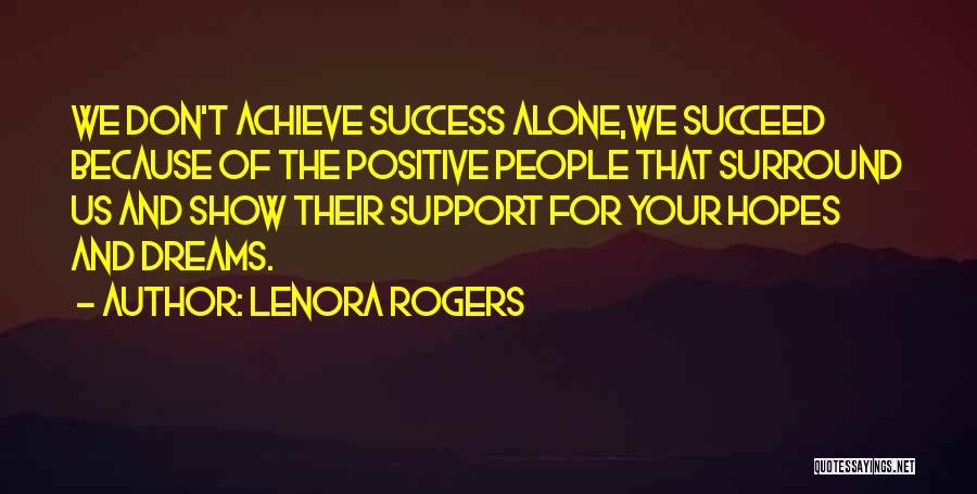 Achieve All Your Dreams Quotes By Lenora Rogers