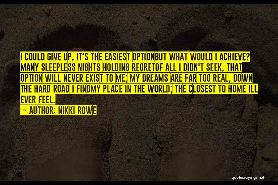 Achieve All Your Dreams Quotes By Nikki Rowe