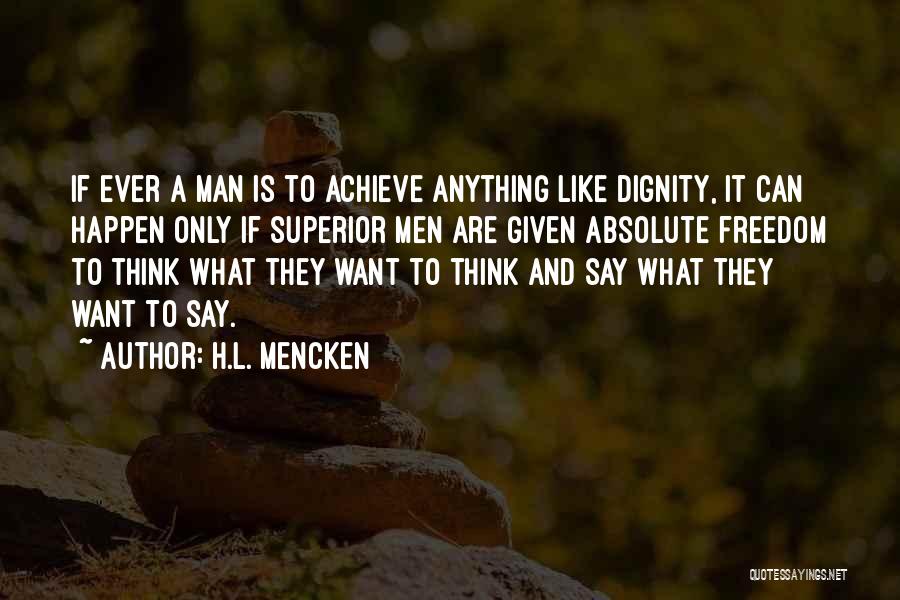 Achieve Anything Quotes By H.L. Mencken