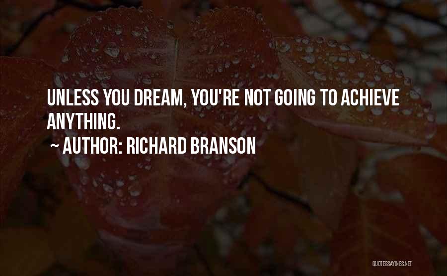 Achieve Anything Quotes By Richard Branson