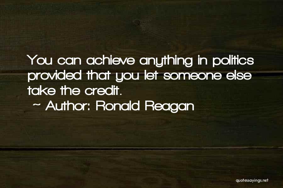 Achieve Anything Quotes By Ronald Reagan