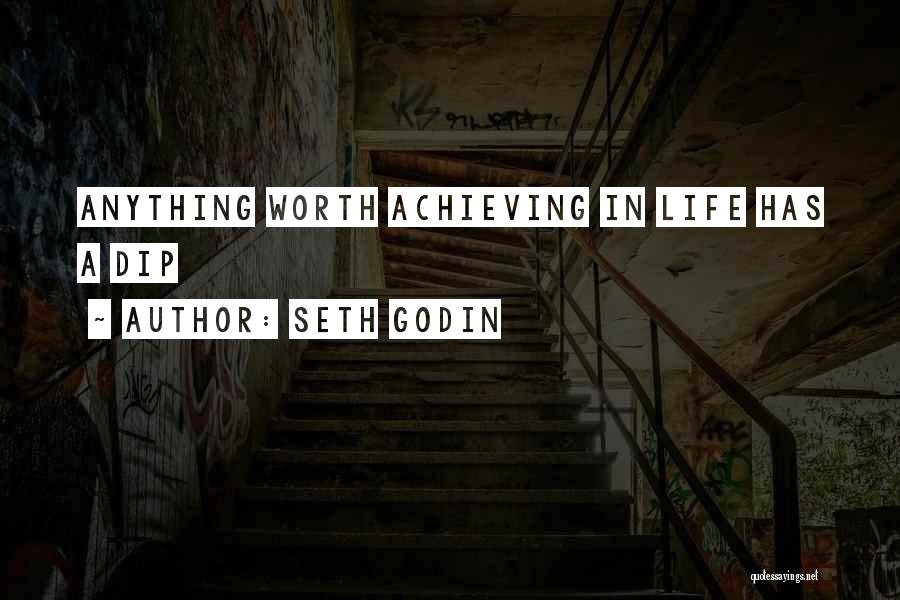 Achieve Anything Quotes By Seth Godin