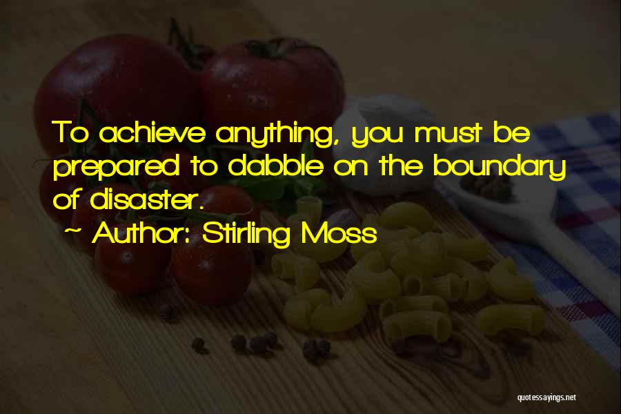 Achieve Anything Quotes By Stirling Moss