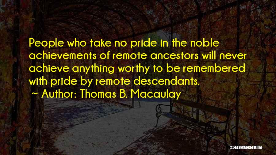 Achieve Anything Quotes By Thomas B. Macaulay