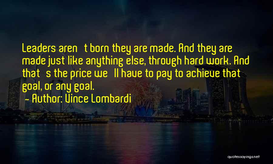 Achieve Anything Quotes By Vince Lombardi